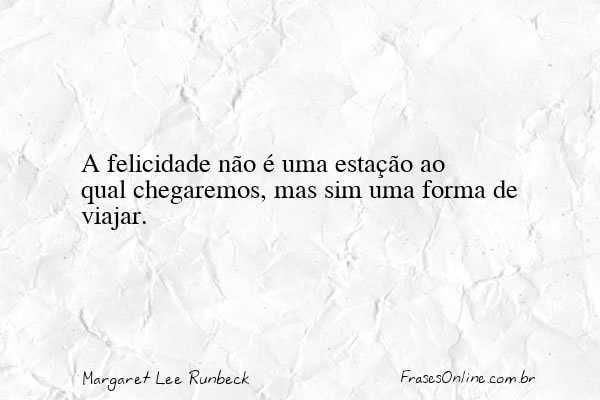 Frase de Margaret Lee Runbeck