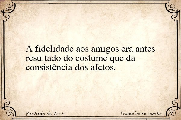 Frase de Machado de Assis