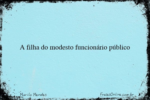 Frase de Murilo Mendes