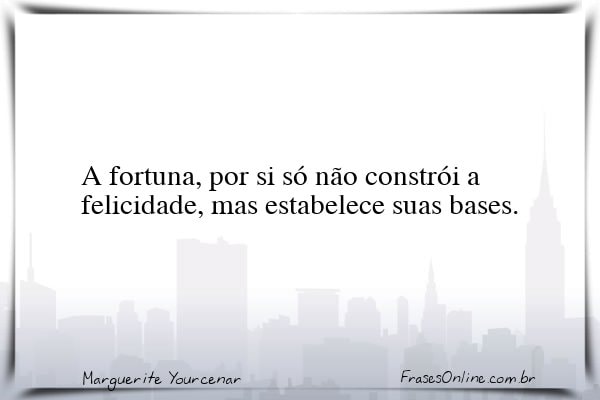 Frase de Marguerite Yourcenar