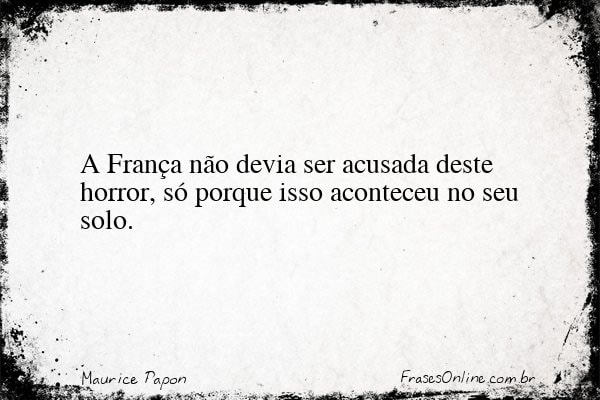Frase de Maurice Papon
