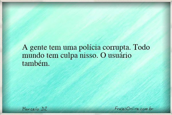 Frase de Marcelo D2