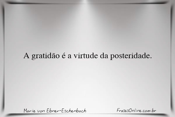 Frase de Marie von Ebner-Eschenbach