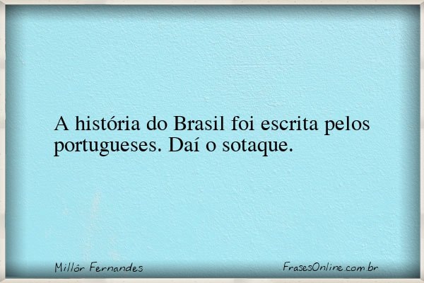 Frase de Millôr Fernandes