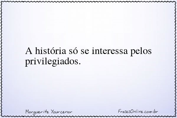 Frase de Marguerite Yourcenar