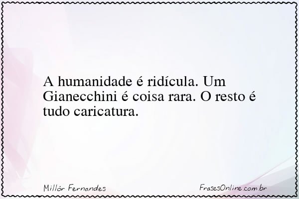 Frase de Millôr Fernandes