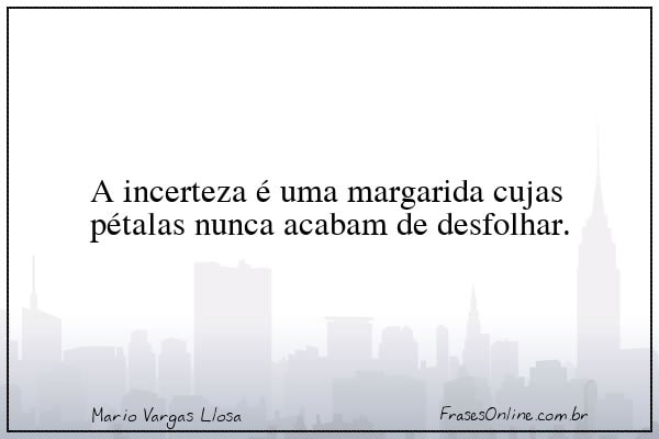 Frase de Mario Vargas Llosa