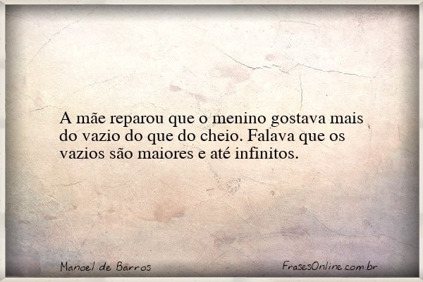 Frase de Manoel de Barros