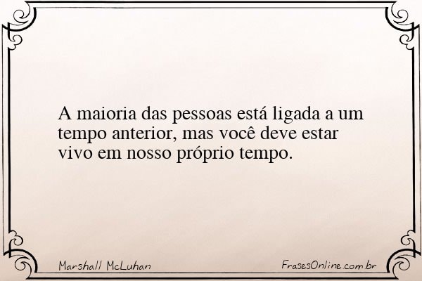 Frase de Marshall McLuhan