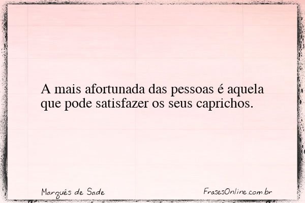 Frase de Marquês de Sade