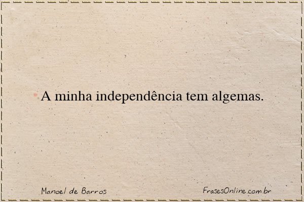 Frase de Manoel de Barros