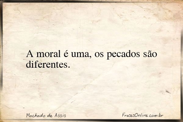 Frase de Machado de Assis