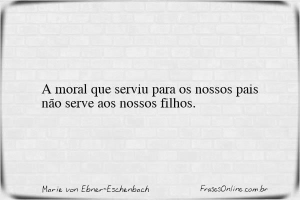 Frase de Marie von Ebner-Eschenbach
