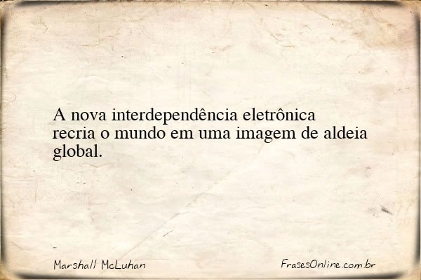 Frase de Marshall McLuhan