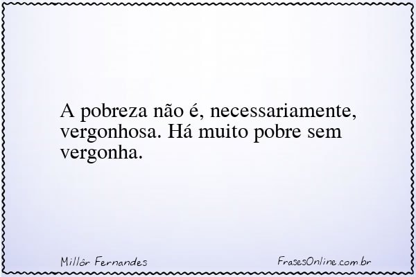Frase de Millôr Fernandes