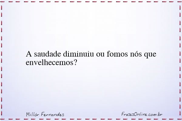 Frase de Millôr Fernandes