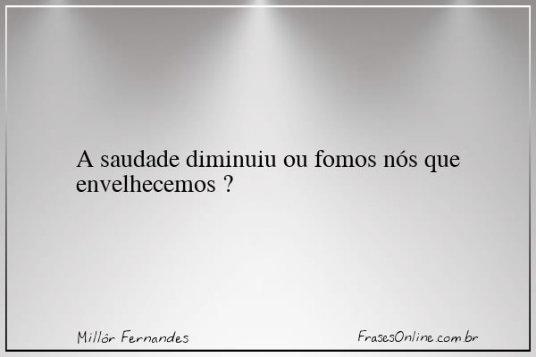 Frase de Millôr Fernandes