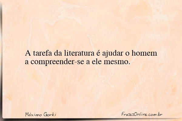 Frase de Máximo Gorki