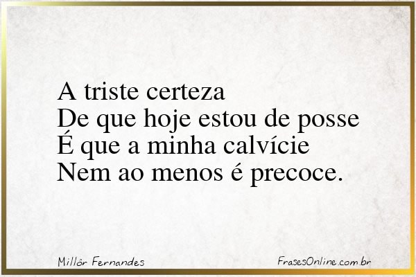 Frase de Millôr Fernandes