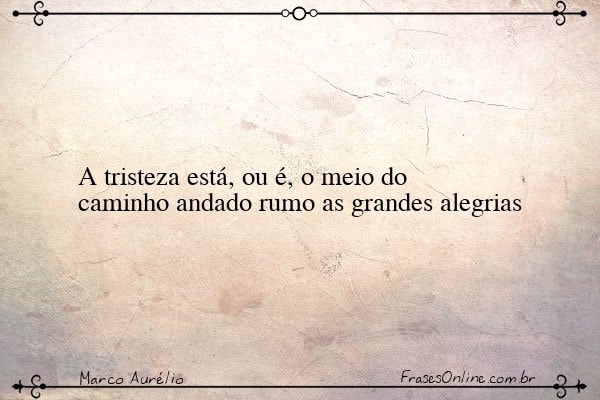 Frase de Marco Aurélio