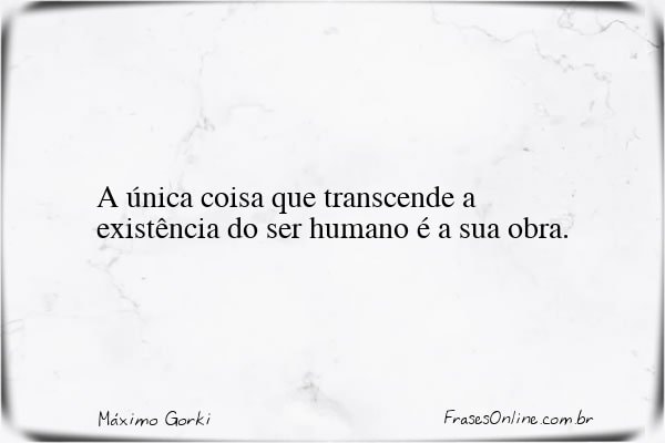 Frase de Máximo Gorki