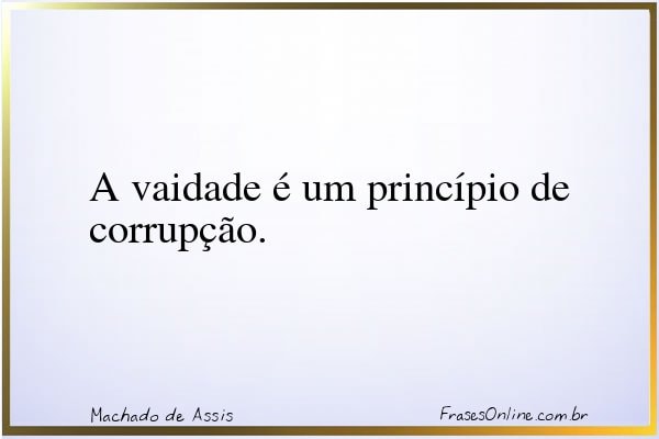 Frase de Machado de Assis