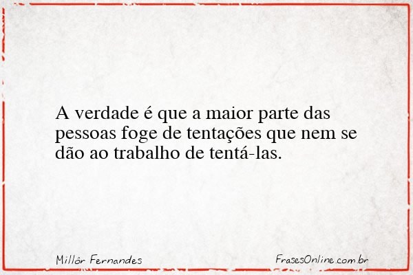 Frase de Millôr Fernandes