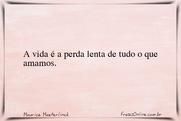 Frase de Maurice Maeterlinck