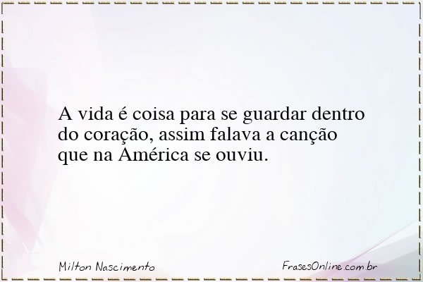 Frase de Milton Nascimento