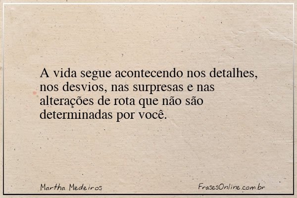 Frase de Martha Medeiros