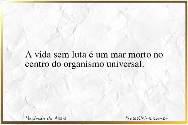 Frase de Machado de Assis