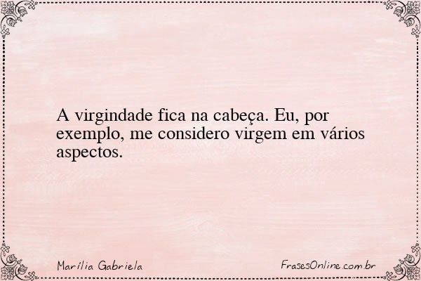 Frase de Marília Gabriela