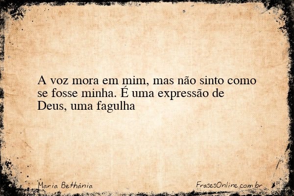 Frase de Maria Bethânia