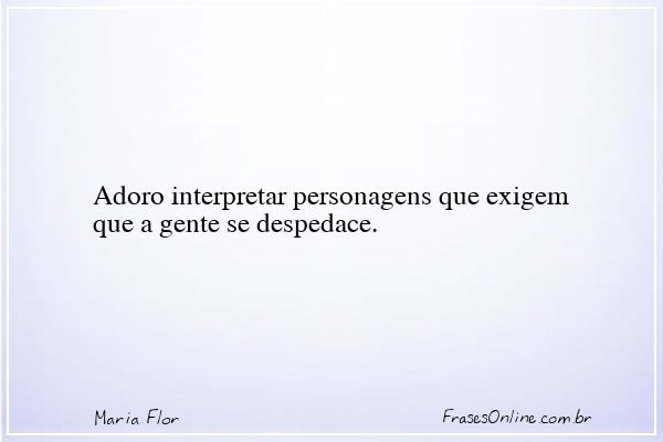 Frase de Maria Flor