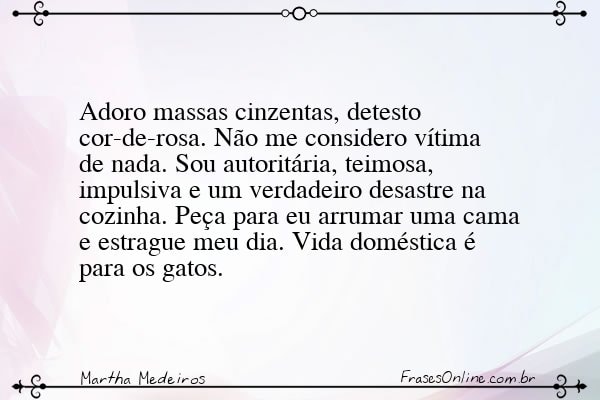 Frase de Martha Medeiros