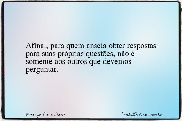 Frase de Moacyr Castellani