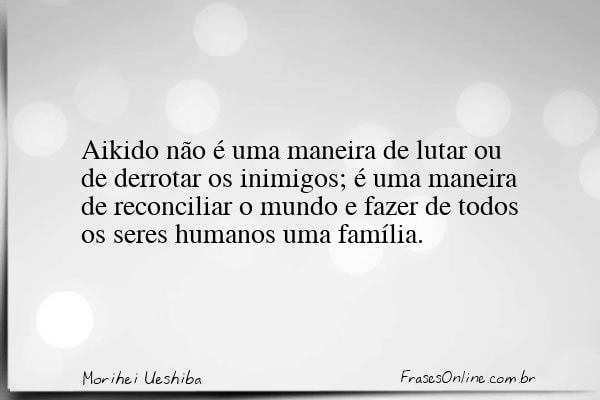 Frase de Morihei Ueshiba