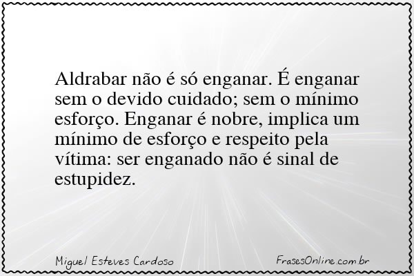 Frase de Miguel Esteves Cardoso