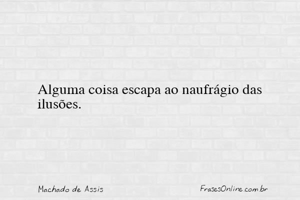 Frase de Machado de Assis