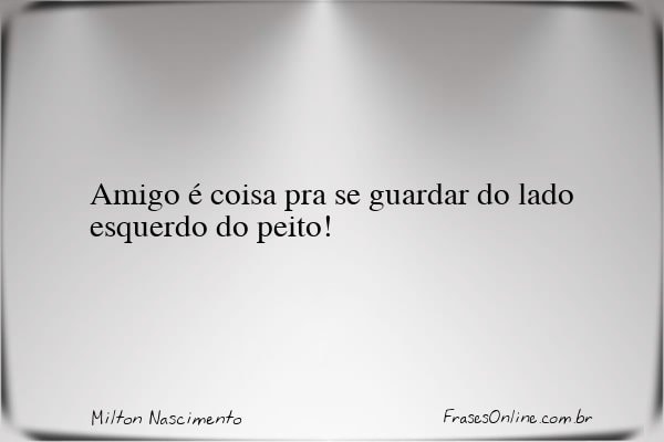 Frase de Milton Nascimento