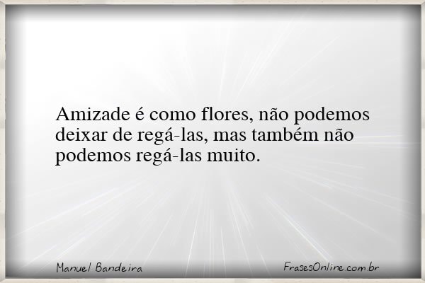 Frase de Manuel Bandeira