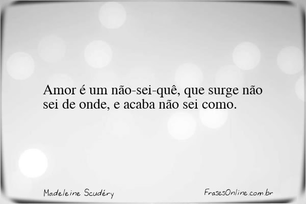 Frase de Madeleine Scudéry
