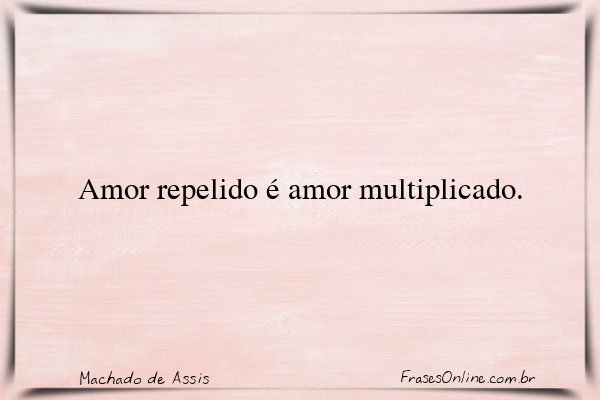 Frase de Machado de Assis