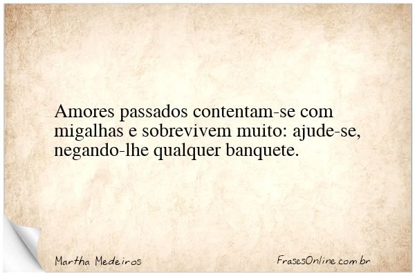 Frase de Martha Medeiros