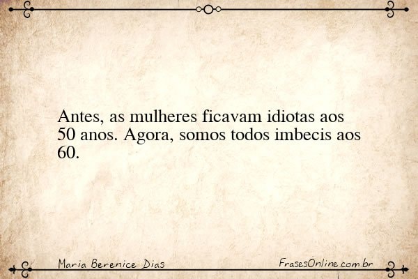 Frase de Maria Berenice Dias