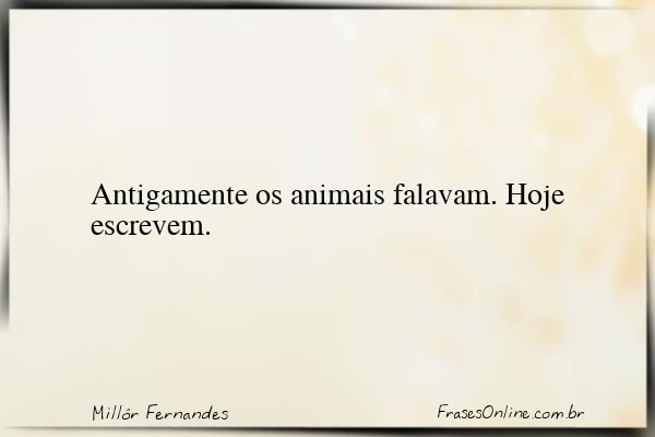 Frase de Millôr Fernandes