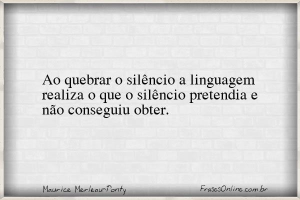 Frase de Maurice Merleau-Ponty