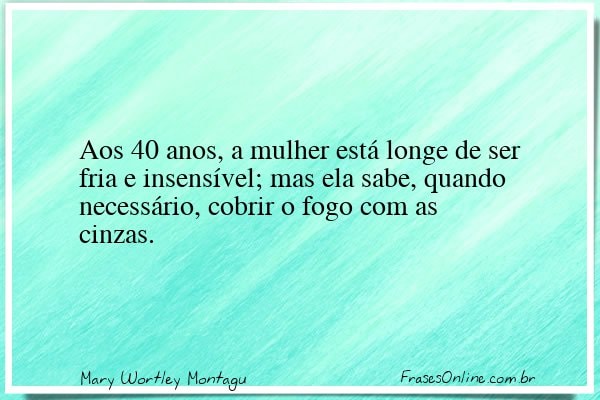 Frase de Mary Wortley Montagu