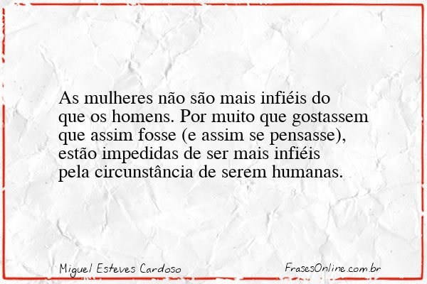 Frase de Miguel Esteves Cardoso