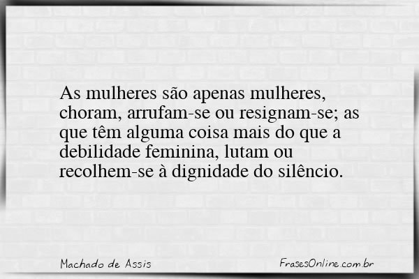 Frase de Machado de Assis